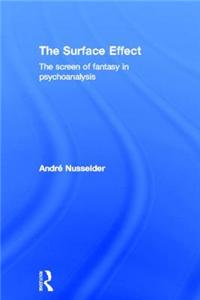 The Surface Effect: The Screen of Fantasy in Psychoanalysis