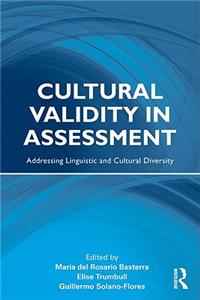 Cultural Validity in Assessment: Addressing Linguistic and Cultural Diversity