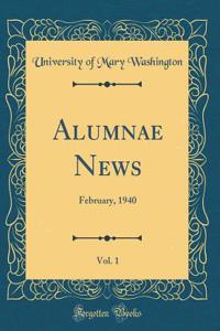 Alumnae News, Vol. 1: February, 1940 (Classic Reprint)
