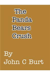 The Panda Bears Crush.