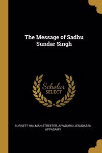 The Message of Sadhu Sundar Singh