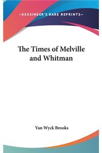 Times of Melville and Whitman