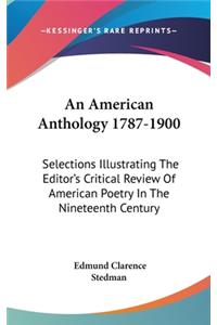 American Anthology 1787-1900