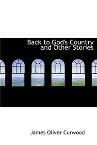 Back to God's Country and Other Stories