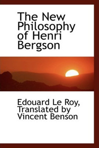 The New Philosophy of Henri Bergson