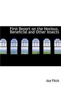 First Report on the Noxious, Beneficial and Other Insects