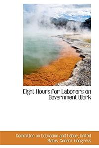 Eight Hours for Laborers on Government Work