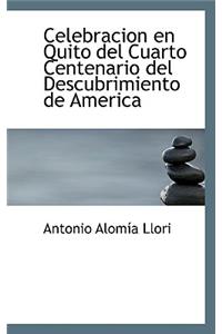 Celebracion En Quito del Cuarto Centenario del Descubrimiento de America