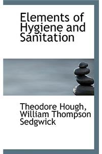 Elements of Hygiene and Sanitation