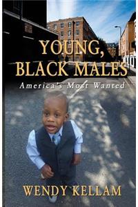 Young, Black Males America's Most Wanted