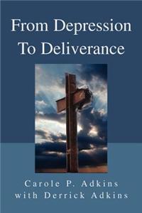 From Depression to Deliverance