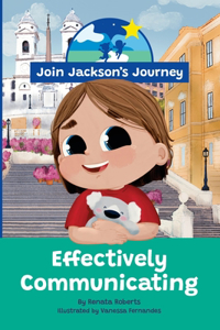 JOIN JACKSON's JOURNEY Effectively Communicating