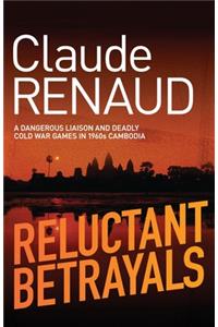 Reluctant Betrayals
