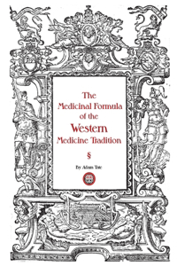 The Medicinal Formula of the Western Medicine Tradition