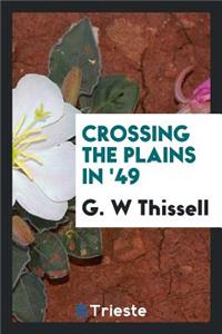 Crossing the Plains in '49