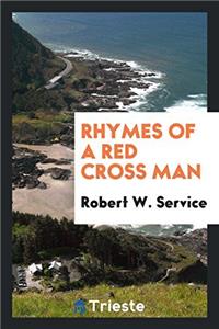 Rhymes of a Red Cross Man