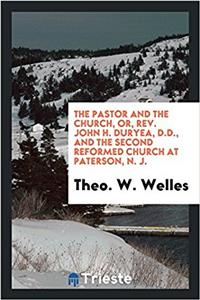 THE PASTOR AND THE CHURCH, OR, REV. JOHN
