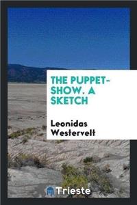 Puppet-Show. a Sketch