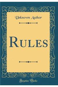 Rules (Classic Reprint)
