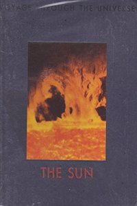 The Sun (Voyage Through the Universe S.)