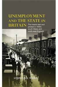 Unemployment and the State in Britain