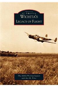 Wichita's Legacy of Flight