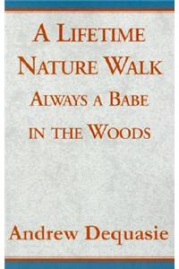 A Lifetime Nature Walk