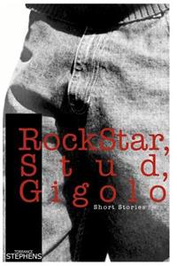 Rockstar, Stud, Gigolo