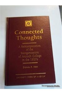Connected Thoughts: A Reinterpretation of the Reorganization of Antioch College in the 1920s