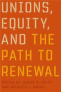 Unions, Equity, and the Path to Renewal