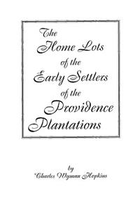 Home Lots of the Early Settlers of the Providence Plantations