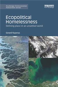 Ecopolitical Homelessness