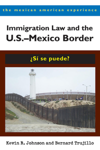 Immigration Law and the U.S.-Mexico Border