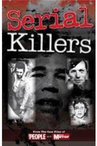 Serial Killers: From the Case Files of People and Daily Mirror