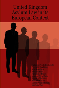 United Kingdom Asylum Law in Its European Context