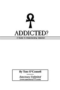 Addicted? a Guide to Understanding Addiction