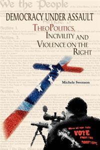 Democracy Under Assault