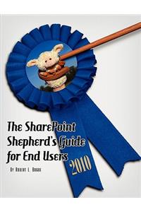 Sharepoint Shepherd's Guide for End Users 2010