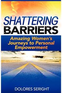 Shattering Barriers