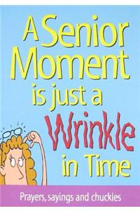 Senior Moment Is Just a Wrinkle in Time