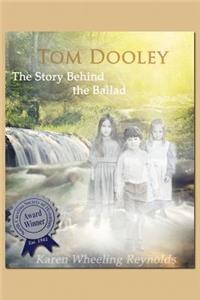 Tom Dooley the Story Behind the Ballad