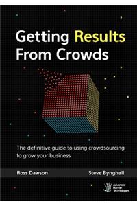 Getting Results From Crowds