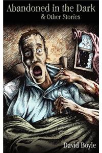 Abandoned In The Dark