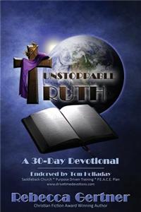 Unstoppable Truth a 30-Day Devotional