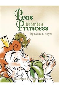 Peas let her be a Princess