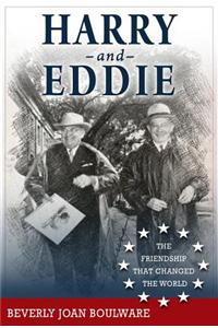 Harry and Eddie: The Friendship That Changed the World