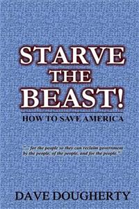 Starve The Beast!
