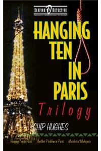 Hanging Ten in Paris Trilogy