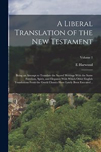 A Liberal Translation of the New Testament