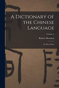 A Dictionary of the Chinese Language